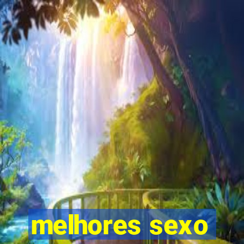 melhores sexo